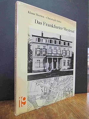 Das Frankfurter Westend, [Eine Dokumentation des Kuratoriums Kulturelles Frankfurt],