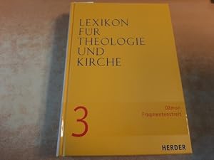 Seller image for Lexikon fr Theologie und Kirche (LThK). Begrndet von Michael Buchberger : Band 3 / Dmon bis Fragmentenstreit for sale by Gebrauchtbcherlogistik  H.J. Lauterbach