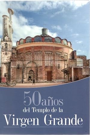 Bild des Verkufers fr 50 Aos del Templo de la Virgen Grande . zum Verkauf von Librera Astarloa