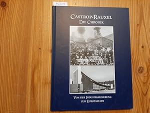 Castrop-Rauxel Die Chronik. Von der Industrialisierung zur Europastadt