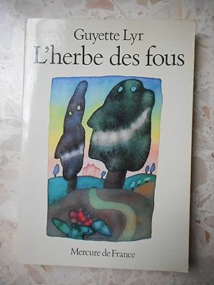 Imagen del vendedor de L'herbe des fous a la venta por Frederic Delbos