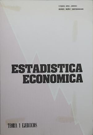 Image du vendeur pour Estadstica econmica Teora y ejercicios mis en vente par Librera Alonso Quijano