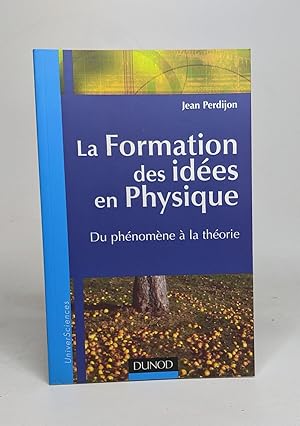 Image du vendeur pour La Formation des ides en Physique : Du phnomne  la thorie mis en vente par crealivres