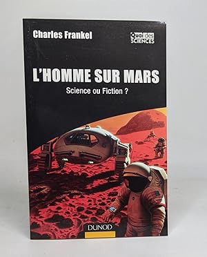 L'Homme sur Mars - Science ou Fiction ?: Science ou Fiction