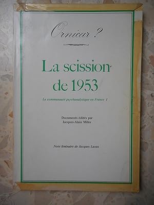 Bild des Verkufers fr Ornicar ? - La scission de 1953 - La communaute psychanalytique en France 1 - Supplement au numero 7 zum Verkauf von Frederic Delbos