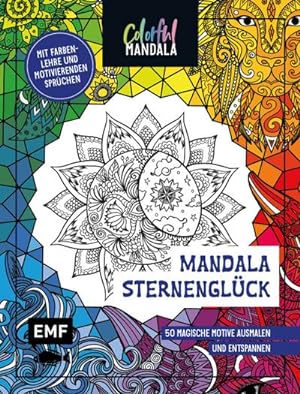 Bild des Verkufers fr Colorful Mandala - Mandala - Sternenglck : 50 magische Motive ausmalen und entspannen - Mit Farbenlehre und motivierenden Sprchen zum Verkauf von Smartbuy