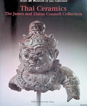 Seller image for Thai Ceramics: The James and Elaine Connell Collection for sale by Klondyke