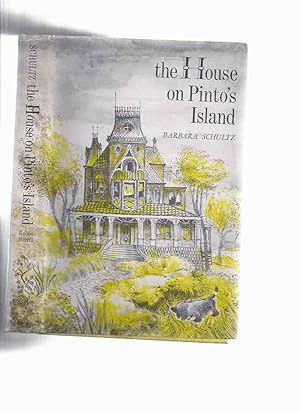 The House on Pinto's Island -by Barbara Schultz