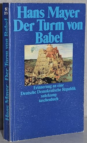 Bild des Verkufers fr Der Turm von Babel. Erinnerungen an eine Deutsche Demokratische Republik. zum Verkauf von Antiquariat Reinsch