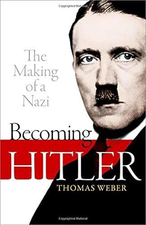 Seller image for Becoming Hitler: The Making of a Nazi for sale by WeBuyBooks