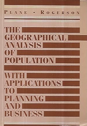 Image du vendeur pour The Geographical Analysis of Population: With Applications to Planning and Business mis en vente par Messinissa libri