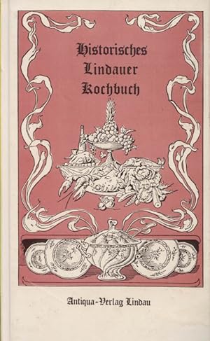 Lindauer Kochbuch : für guten bürgerl. u. feineren Tisch eingerichtet, bestehend in 2165, in lang...