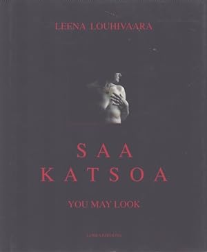 Saa katsoa = You May Look
