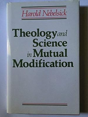 Seller image for Theology and Science in Mutual Modification for sale by WeBuyBooks