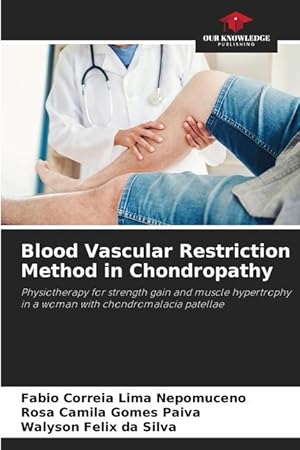 Bild des Verkufers fr Blood Vascular Restriction Method in Chondropathy zum Verkauf von moluna