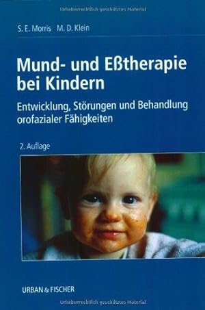 Seller image for Mund- und Esstherapie bei Kindern: Entwicklung, Strungen und Behandlung orofazialer Fhigkeiten for sale by Volker Ziesing