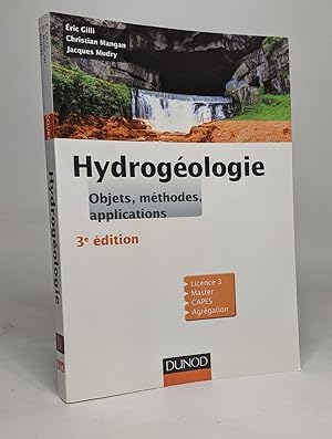 Hydrogéologie - 3ème édition - Objets méthodes applications