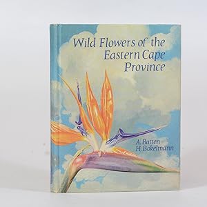 Seller image for Wild flowers of the Eastern Cape Province for sale by Quagga Books ABA ; ILAB