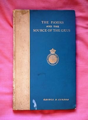 Bild des Verkufers fr The Pamirs and the Source of the Oxus. Revised, and reprinted from 'The Geographical Journal' for July, August, and September, 1896. zum Verkauf von Patrick Pollak Rare Books ABA ILAB