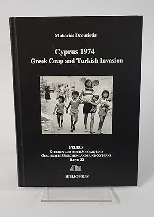 Seller image for Cyprus 1974: Greek Coup and Turkish Invasion - Studies in Archology and History of Greece and Cyprus Volume 32 for sale by CURIO