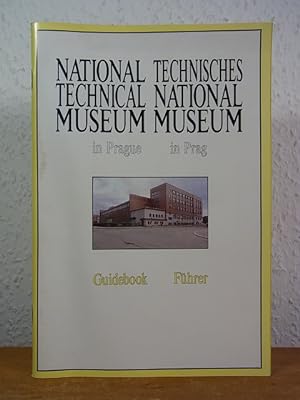The National Technical Museum in Prague. Guidebook - Technisches Nationalmuseum in Prag. Führer [...