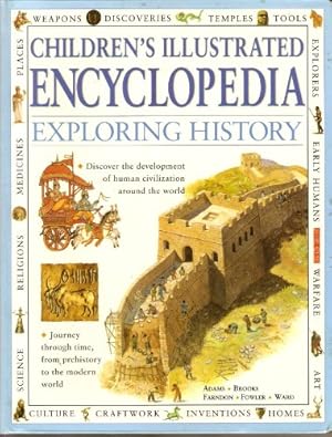 Image du vendeur pour Children's Illustrated Encyclopedia: Exploring History mis en vente par WeBuyBooks