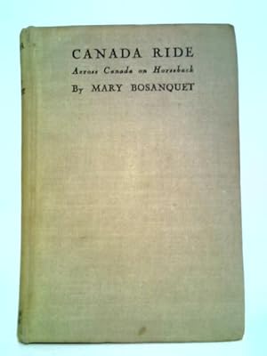 Bild des Verkufers fr Canada Ride - Across Canada on Horseback zum Verkauf von World of Rare Books