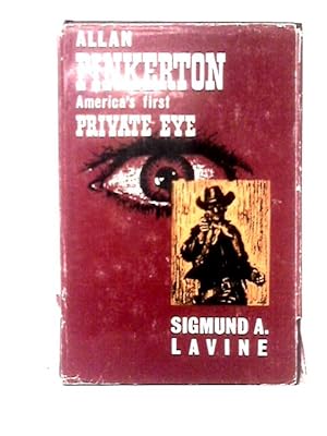 Imagen del vendedor de Allan Pinkerton: America's first Private Eye a la venta por World of Rare Books