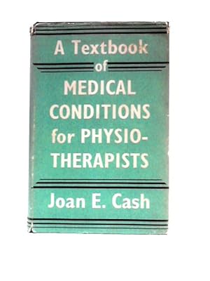 Seller image for A Textbook Of Medical Conditions For Physiotherapists for sale by World of Rare Books