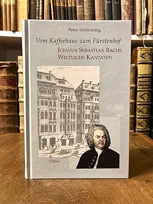 Bild des Verkufers fr Vom Kaffeehaus zum Frstenhof. Johann Sebastian Bachs Weltliche Kantaten. (= Studien und Materialien zur Musikwissenschaft, Band 79). zum Verkauf von Antiquariat Seibold