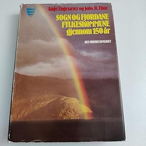 Sogn og Fjordane fylkeskommune gjennom 150 a?r (Norwegian Edition)