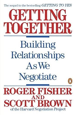 Bild des Verkufers fr Getting Together: Building Relationships As We Negotiate zum Verkauf von WeBuyBooks 2