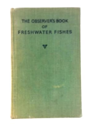 Imagen del vendedor de The Observer's Book of Freshwater Fishes a la venta por World of Rare Books