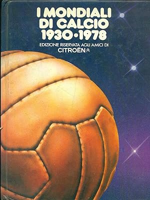 Bild des Verkufers fr I mondiali di calcio 1930-1978 zum Verkauf von Librodifaccia