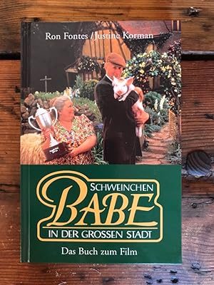 Schweinchen Babe in der grossen Stadt: Nach dem Drehbuch von George Miller, Judy Morris und Mark ...