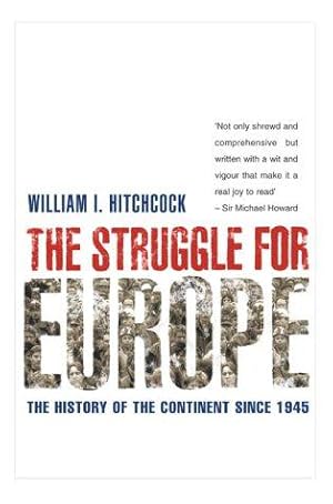 Imagen del vendedor de The Struggle For Europe: The History of the Continent since 1945 a la venta por WeBuyBooks