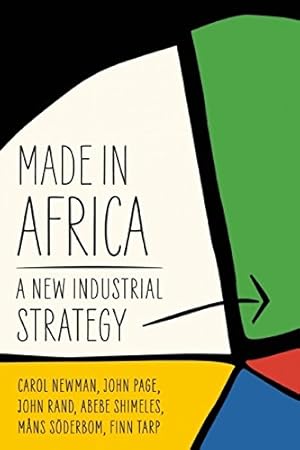 Imagen del vendedor de Made in Africa: Learning to Compete in Industry by Newman, Carol, Page, John, Rand, John, Shimeles, Abebe, Söderbom, Måns, Tarp, Finn [Paperback ] a la venta por booksXpress