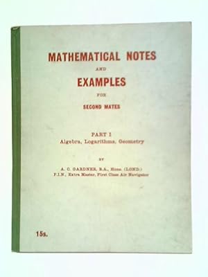 Bild des Verkufers fr Mathematical Notes And Examples For Second Mates: Part I zum Verkauf von World of Rare Books