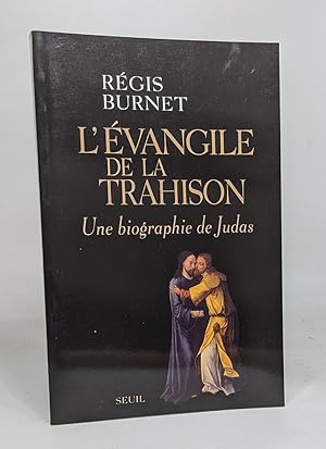 Seller image for L'vangile de la trahison : Une biographie de Judas for sale by crealivres