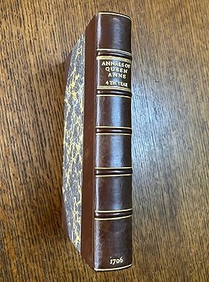 THE HISTORY OF THE REIGN OF QUEEN ANNE, DIGESTED INTO ANNALS. Year the fourth. Containing the mos...