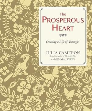 Bild des Verkäufers für The Prosperous Heart: Creating a Life of 'Enough' zum Verkauf von WeBuyBooks