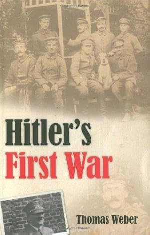 Seller image for Hitler's First War: Adolf Hitler, the Men of the List Regiment, and the First World War for sale by WeBuyBooks