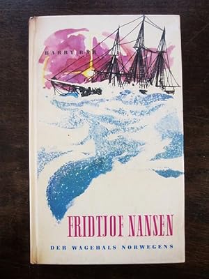 Bild des Verkufers fr Fridtjof Nansen. Der Wagehals Norwegens zum Verkauf von Rudi Euchler Buchhandlung & Antiquariat