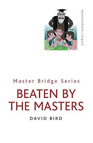 Bild des Verkufers fr Beaten By The Masters (MASTER BRIDGE) zum Verkauf von WeBuyBooks