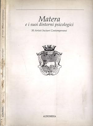 Bild des Verkufers fr Matera e i suoi dintorni psicologici 50 artisti incisori contemporanei zum Verkauf von Biblioteca di Babele