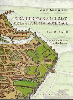 une ville face au Climat : METZ à la fin du Moyen-âge 1400-1530