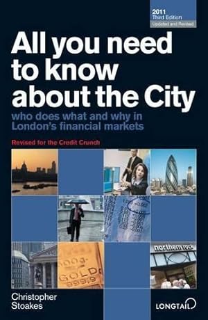 Immagine del venditore per All You Need to Know About the City 2011: Who Does What and Why in London's Financial Markets (All You Need to Know Guides) venduto da WeBuyBooks