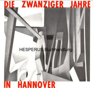 Die Zwanziger Jahre in Hannover