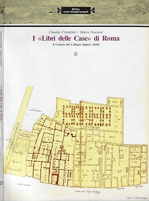 Seller image for I Libri delle Case di Roma Il Catasto del Collegio Inglese (1630) for sale by Biblioteca di Babele