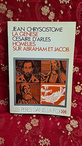 Seller image for La Gense et Homlies sur Abraham et Jacob Coll.  Les Pres dans la foi , 22 for sale by Librairie Pierre BRUNET